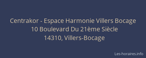 Centrakor - Espace Harmonie Villers Bocage
