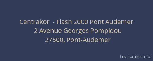 Centrakor  - Flash 2000 Pont Audemer