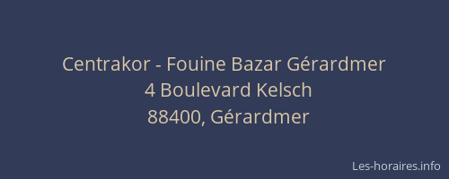 Centrakor - Fouine Bazar G&eacute;rardmer