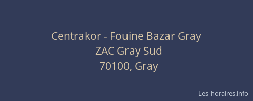 Centrakor - Fouine Bazar Gray