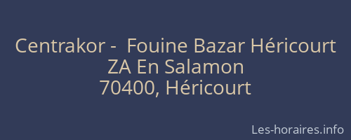 Centrakor -  Fouine Bazar Héricourt