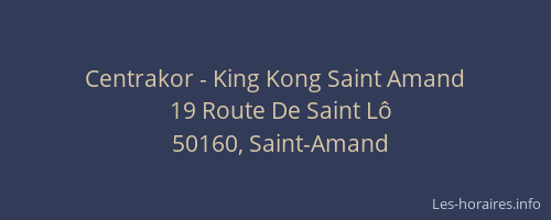 Centrakor - King Kong Saint Amand
