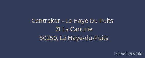 Centrakor - La Haye Du Puits
