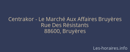 Centrakor - Le Marché Aux Affaires Bruyères