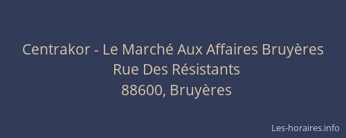 Centrakor - Le March&eacute; Aux Affaires Bruy&egrave;res