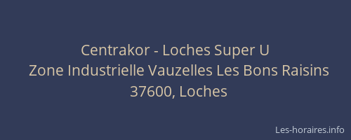 Centrakor - Loches Super U