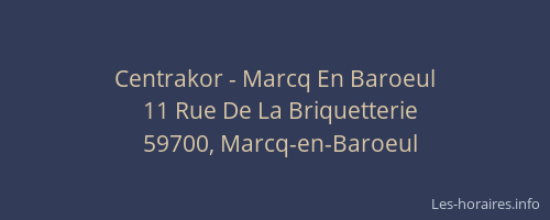 Centrakor - Marcq En Baroeul