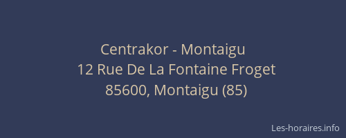 Centrakor - Montaigu