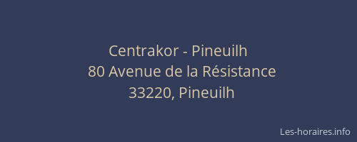 Centrakor - Pineuilh