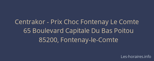Centrakor - Prix Choc Fontenay Le Comte