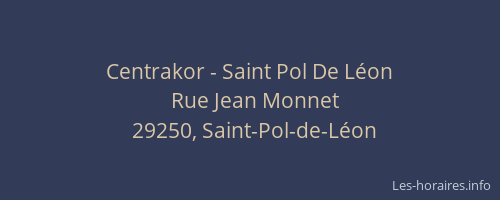 Centrakor - Saint Pol De L&eacute;on
