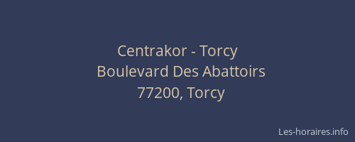 Centrakor - Torcy
