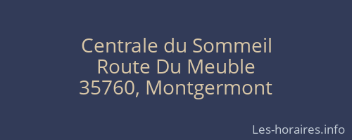 Centrale du Sommeil