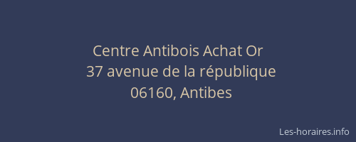 Centre Antibois Achat Or