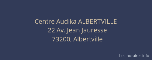 Centre Audika ALBERTVILLE
