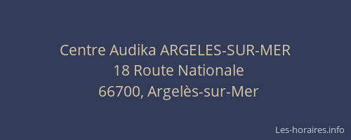 Centre Audika ARGELES-SUR-MER