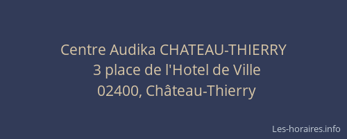 Centre Audika CHATEAU-THIERRY
