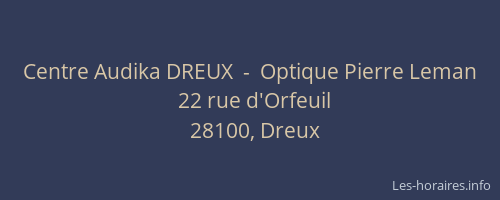 Centre Audika DREUX  -  Optique Pierre Leman