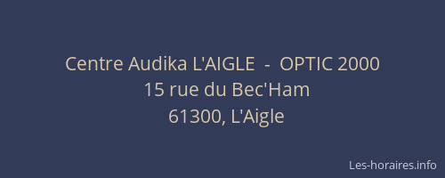 Centre Audika L'AIGLE  -  OPTIC 2000