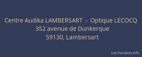Centre Audika LAMBERSART  -  Optique LECOCQ