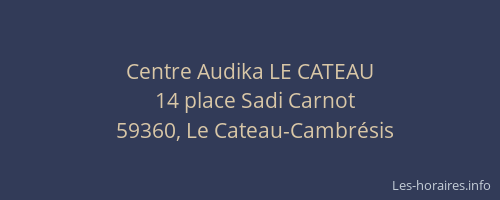 Centre Audika LE CATEAU