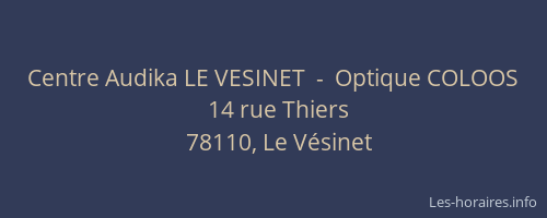 Centre Audika LE VESINET  -  Optique COLOOS
