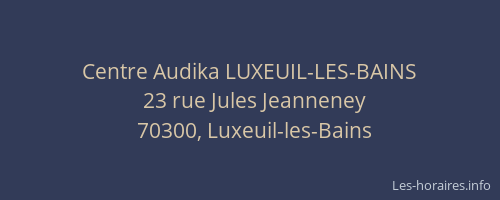 Centre Audika LUXEUIL-LES-BAINS