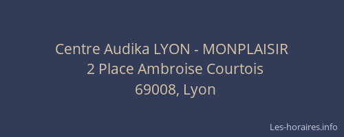 Centre Audika LYON - MONPLAISIR