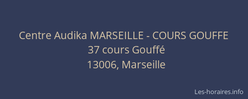Centre Audika MARSEILLE - COURS GOUFFE