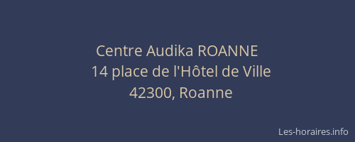 Centre Audika ROANNE
