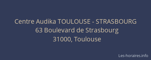 Centre Audika TOULOUSE - STRASBOURG