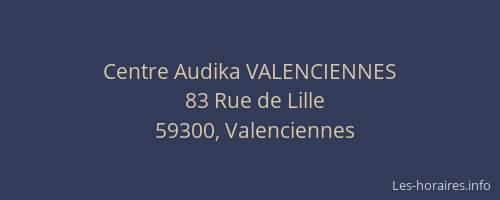 Centre Audika VALENCIENNES