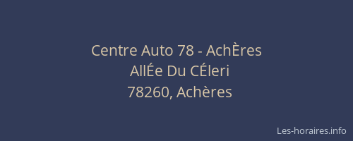 Centre Auto 78 - Ach&Egrave;res
