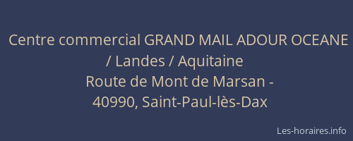 Centre commercial GRAND MAIL ADOUR OCEANE / Landes / Aquitaine