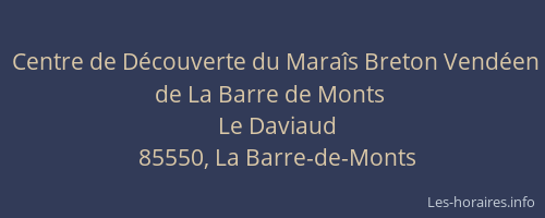 Centre de Découverte du Maraîs Breton Vendéen de La Barre de Monts