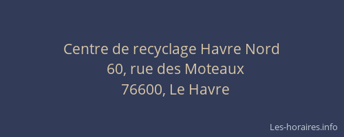 Centre de recyclage Havre Nord