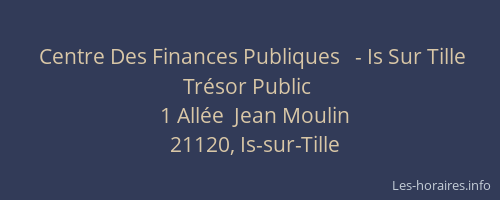 Centre Des Finances Publiques   - Is Sur Tille Trésor Public