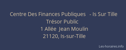 Centre Des Finances Publiques   - Is Sur Tille Tr&eacute;sor Public