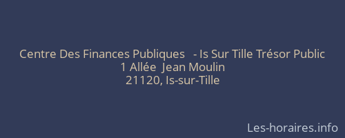 Centre Des Finances Publiques   - Is Sur Tille Trésor Public