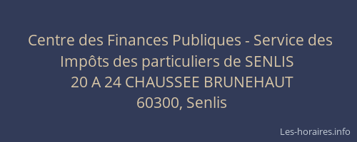 Centre des Finances Publiques - Service des Imp&ocirc;ts des particuliers de SENLIS