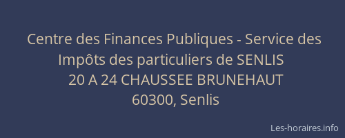 Centre des Finances Publiques - Service des Impôts des particuliers de SENLIS