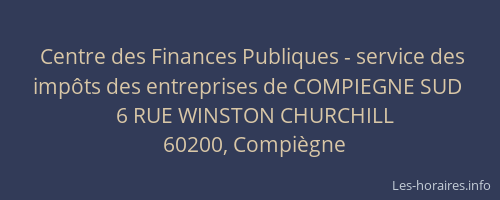 Centre des Finances Publiques - service des impôts des entreprises de COMPIEGNE SUD