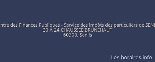 Centre des Finances Publiques - Service des Impôts des particuliers de SENLIS