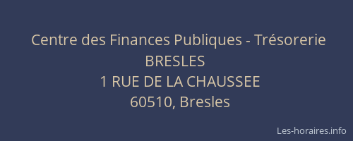 Centre des Finances Publiques - Trésorerie BRESLES