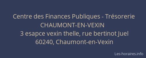 Centre des Finances Publiques - Tr&eacute;sorerie CHAUMONT-EN-VEXIN