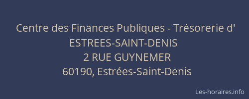Centre des Finances Publiques - Tr&eacute;sorerie d' ESTREES-SAINT-DENIS