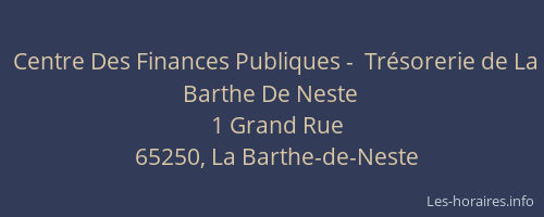 Centre Des Finances Publiques -  Trésorerie de La Barthe De Neste