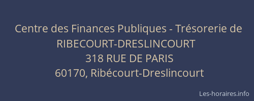 Centre des Finances Publiques - Tr&eacute;sorerie de RIBECOURT-DRESLINCOURT