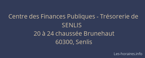 Centre des Finances Publiques - Tr&eacute;sorerie de SENLIS