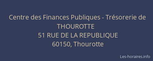 Centre des Finances Publiques - Trésorerie de THOUROTTE